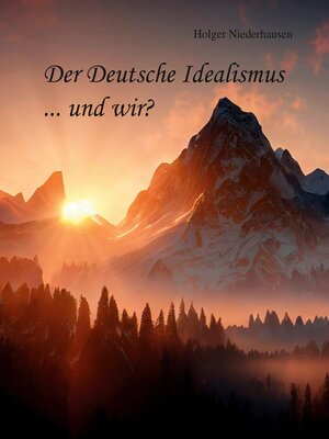 cover image of Der Deutsche Idealismus ... und wir?